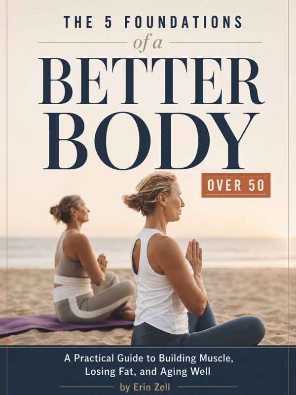 Digital Bundle: The 5 Foundations of a Better Body Over 50 + Exclusive Bonuses